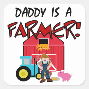 daddyisafarmerTEE Square Sticker