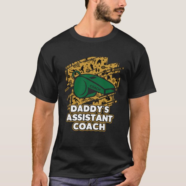 Daddys Assistant Coach  Child Humour Son and Daugh T-Shirt (Front)