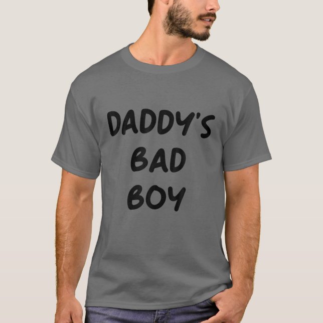 Daddy's Bad Boy Quote T-Shirt (Front)