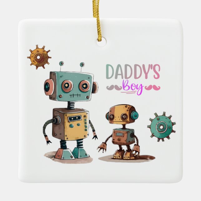 "Daddy's Boy" Robots design Ceramic Ornament (Front)