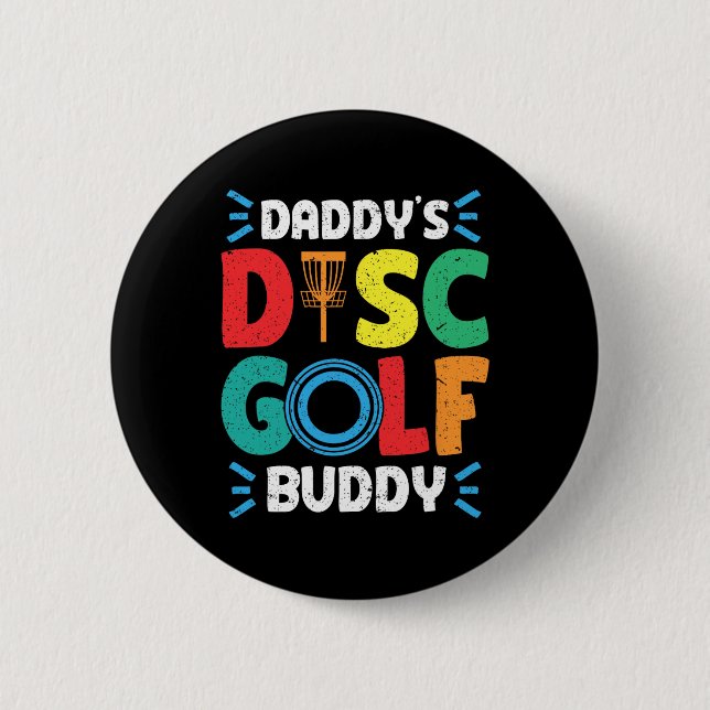 Daddy's Buddy Disc Golf Disc Golf  6 Cm Round Badge (Front)