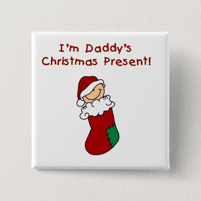 Daddy's Christmas Present T-shirts and Gifts 15 Cm Square Badge (Front)