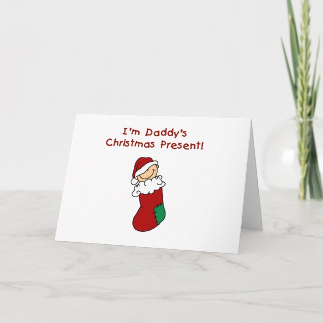 Daddy's Christmas Present T-shirts and Gifts Holiday Card (Front)