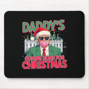 Daddy's Coming Home For Christmas Funny Trump Xmas Mouse Mat