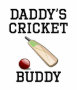 Daddy's Cricket Buddy Baby Bodysuit - 15.05 Daddy's Cricket Buddy Baby Bodysuit