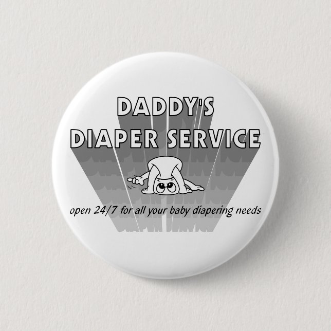 Daddy's Diaper Service 6 Cm Round Badge (Front)