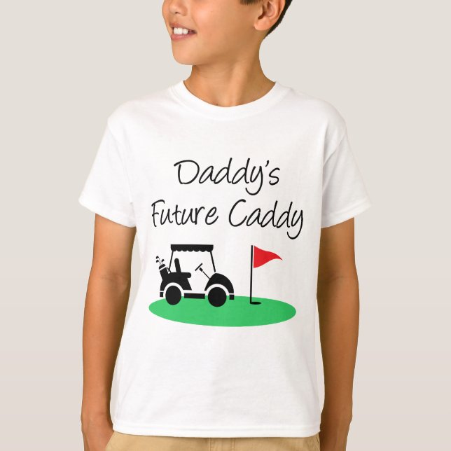 Daddy's Future Caddy Golf T-Shirt (Front)