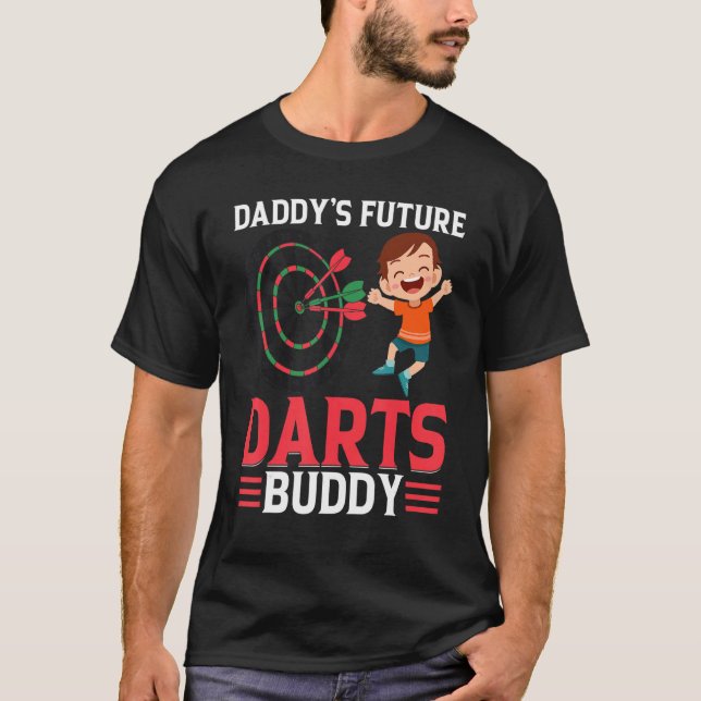 Daddy's Future Darts Buddy  Darts Player Boy Darts T-Shirt (Front)