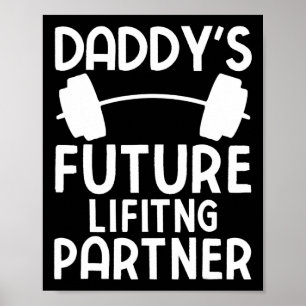 Daddy's Future Lifting Partner Funny Bodybuilding  Poster