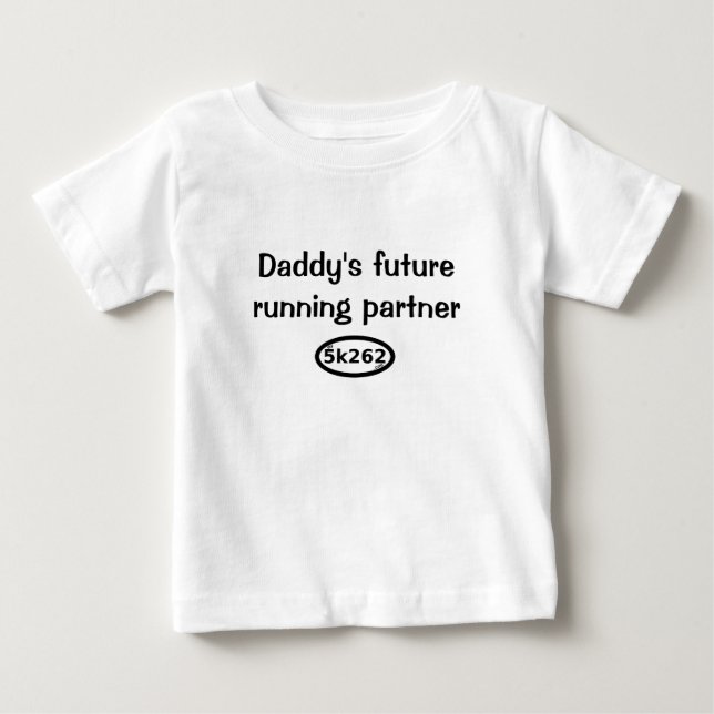 Daddy's future running partner baby T-Shirt (Front)