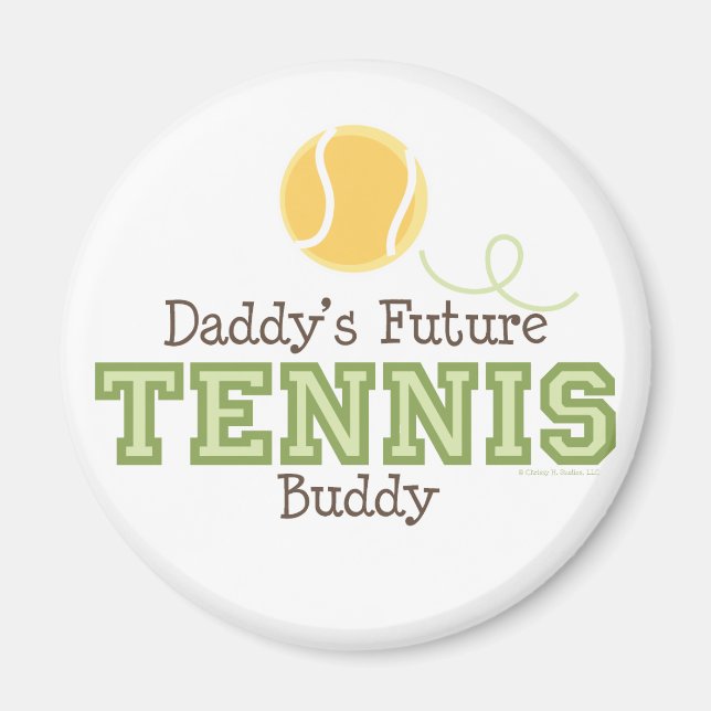 Daddy's Future Tennis Buddy Magnet (Front)