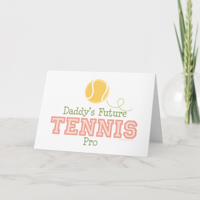 Daddy's Future Tennis Pro Greeting Card (Front)