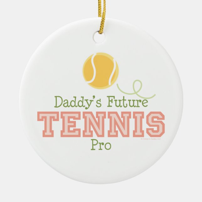 Daddy's Future Tennis Pro Ornament (Front)