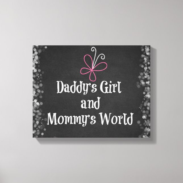 Daddy's Girl and Mummy's World Quote Canvas Print (Front)