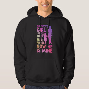 Daddys Girl I Used To Be His Angel Now He Is Mine Hoodie