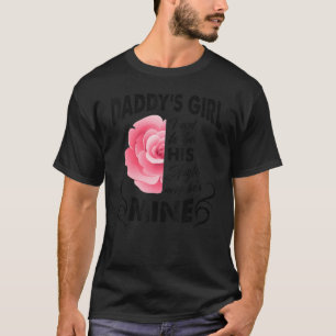 Daddy's Girl I Used To Be His Angel Now He's Mine T-Shirt