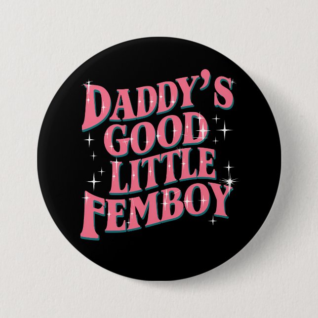 Daddy's Good Little Femboy LGBT Gay Pride Femoby 7.5 Cm Round Badge (Front)