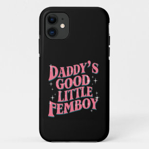 Daddy's Good Little Femboy LGBT Gay Pride Femoby iPhone 11 Case