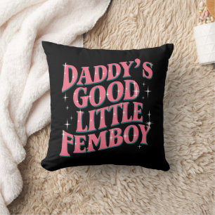 Daddy's Good Little Femboy LGBT Gay Pride Femoby Cushion
