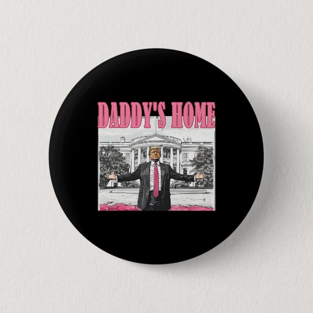 Daddy's Home 2024  6 Cm Round Badge (Front)