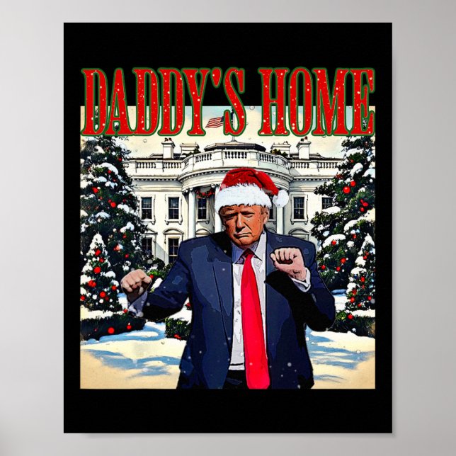 Daddy's Home Christmas Edition White House Trump D Poster (Front)