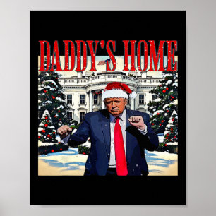 Daddy's Home Christmas Edition White House Trump D Poster