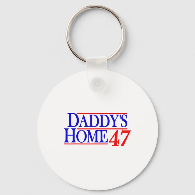 Daddy's Home Donald Trump  Key Ring (Front)