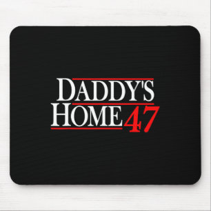 Daddy's Home Donald Trump Mouse Mat