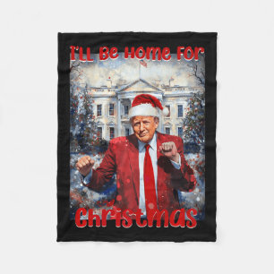 Daddy's Home For Christmas Trump1  Fleece Blanket