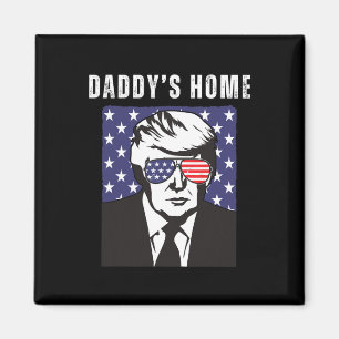 Daddy's Home Funny Republican Donald Trump Support Magnet