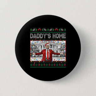 Daddy's Home Funny Santa Trump Christmas Ugly Swea 6 Cm Round Badge