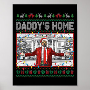 Daddy's Home Funny Santa Trump Christmas Ugly Swea Poster