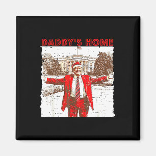 Daddy's Home I'll Be Home For Christmas Fun Trump Magnet
