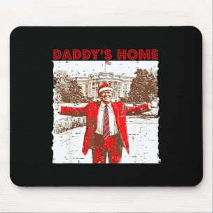 Daddy's Home I'll Be Home For Christmas Fun Trump Mouse Mat
