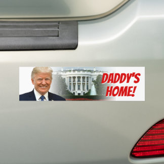 Daddy's Home President Donald Trump 2024 Win Bumper Sticker