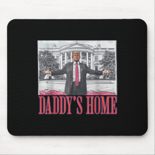 Daddys Home Shirt White House Trump 2024  Mouse Mat