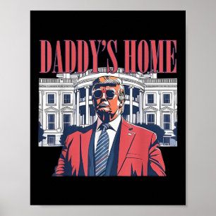 Daddys Home,trump 2024 Take America Back Poster