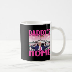 Daddy's Home Trump 2024 White House  Coffee Mug
