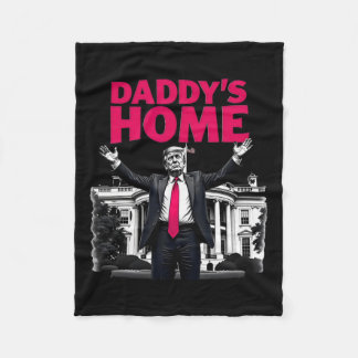 Daddy's Home Trump 2024 White House Return  Fleece Blanket