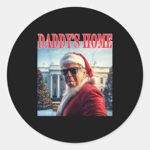 Daddy's Home Trump 2024 Won Santa Claus Christmas  Classic Round Sticker