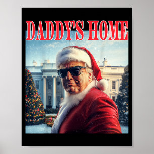 Daddy's Home Trump 2024 Won Santa Claus Christmas Poster