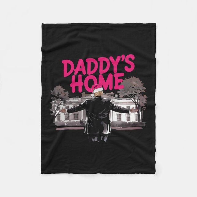 Daddy's Home Trump Christmas White House Come Home Fleece Blanket (Front)