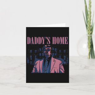 Daddy's Home Trump Pink 2024 2024 Trump Return 45 Card