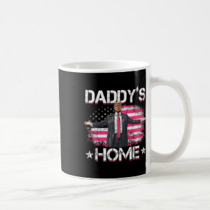 Daddys Home Trump Pink 2024 Funny Trump Take Ameri Coffee Mug