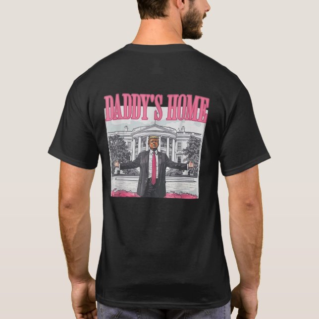 Daddy's Home Trump Pink 2024 Men Women  T-Shirt (Back)