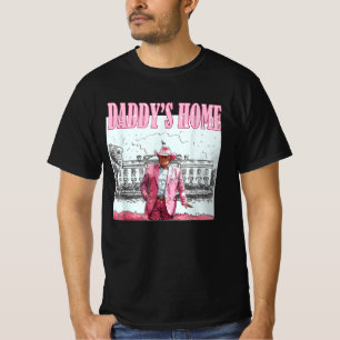 Daddy's Home Trump Pink 2024 Take America Back T-Shirt