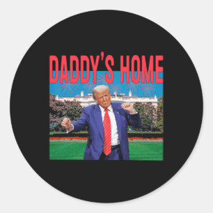 Daddy's Home Trump Pink Trump 2024 Take America Ba Classic Round Sticker