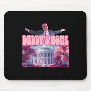 Daddy's Home Trump Pink Trump Won 2024 Take Americ Mouse Mat