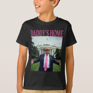 Daddy's Home Trump Shirt For Men Women Kids Trump