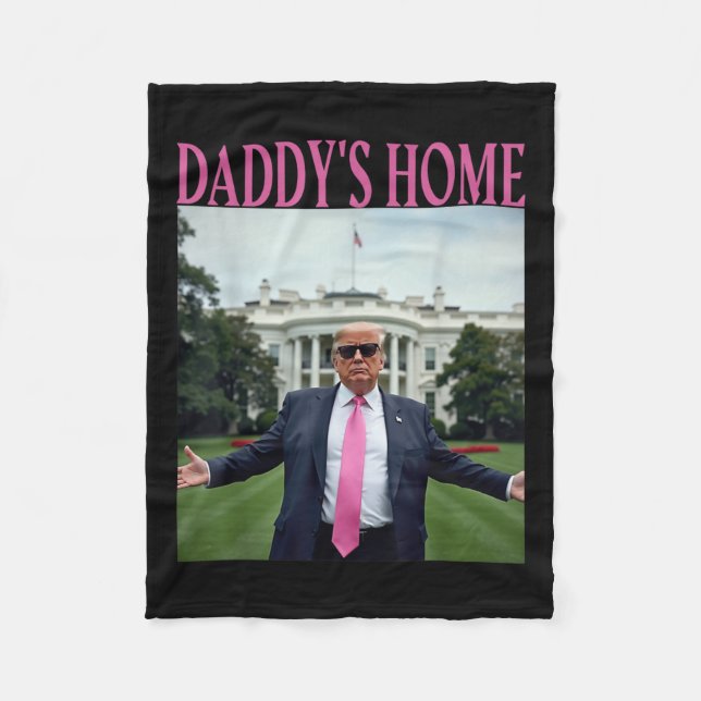 Daddys Home Trump Shirt For Men Women Kids Trump Fleece Blanket (Front)